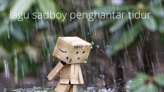 lagu sadboy penghantar tidur