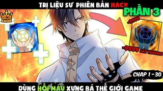 Trị Liệu Sư Cấp SSS, Dùng Hồi Máu Xưng Bá Thế Giới Game - Phần 3 -Đế Chế Anime - Review Truyện Tranh