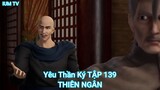 Yêu Thần Ký TẬP 139-THIÊN NGÂN