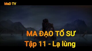 Ma Đạo Tổ Sư Tập 11 - Lạ Lùng