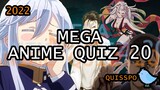 MEGA ANIME QUIZ #20 [Openings, Endings, Characters, Places and more...] | Quisspo