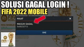 CARA MENGATASI GAGAL LOGIN FIFA 2022 MOBILE