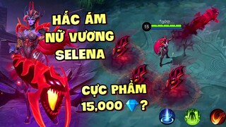 Tốp Mỡ | 15,000💎 CÓ RA SELENA HẮC ÁM NỮ VƯƠNG: SKIN CỰC PHẨM!! ĐÁNG GIÁ ĐẾN TỪNG💎? | MLBB