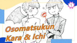 [Osomatsukun Hand Drawn MAD] [Kara & Ichi] You're a Child of No Use_1