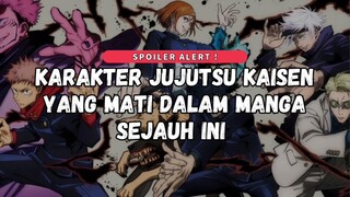 AWAS SPOILER ! INI DIA KARAKTER JUJUTSU KAISEN YANG MATI SEJAUH INI