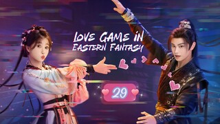 love game in eastern fantasy EP 29 - Eng Sub