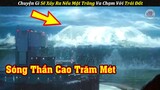 Sẽ Như Thế Nào Nếu Mặt Trăng Rơi Thẳng Xuống Trái Đất | Review Phim Hay