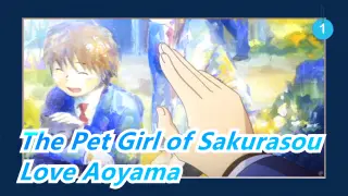 The Pet Girl of Sakurasou| Finally, I found I love Aoyama most!_1
