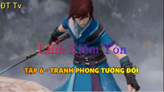 Linh Kiếm Tôn_Tập 6 - Tranh phong tương đôí