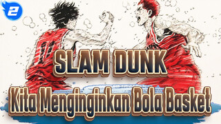 SLAM DUNK | [Kompilasi Epik] Sensei, Kita Semua Ingin Bermain Bola Basket!_2