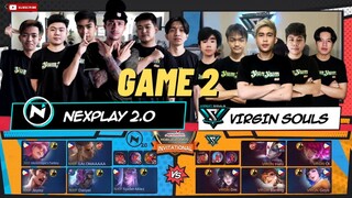 GAME 2 NEXPLAY 2.0 VS VIRGIN SOULS | YUMYUM ML INVITATIONAL