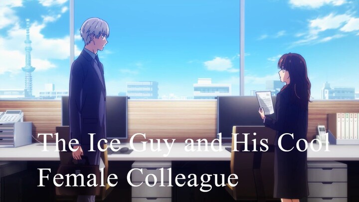 The Ice Guy and His Cool Female Colleague Ep 1 || Sub Indonesia