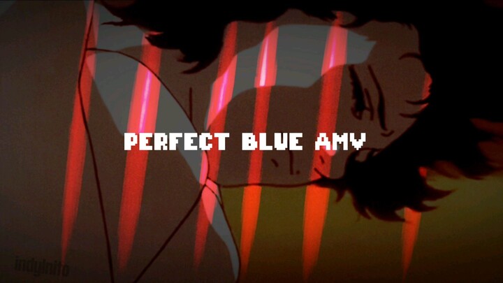 Perfect blue AMV  (HORROR)