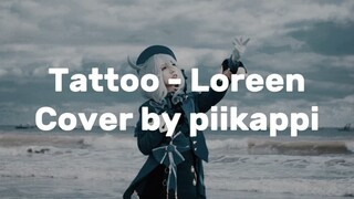 Loreen - Tattoo [Cover by piikappi]