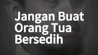 jangan buat orang tua sedih #selfreminder