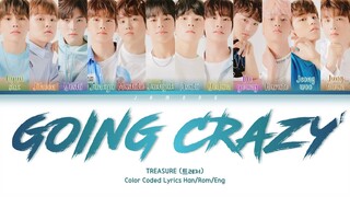 TREASURE (트레저) - Going Crazy (미쳐가네) [Color Coded Lyrics/Han/Rom/Eng/가사]