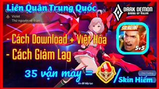 Hướng Dẫn Tải - Việt Hóa và Giảm PING CAO Liên Quân Trung Quốc | ArenaOfValor体验服