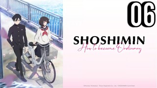 Shoshimin: How to Become Ordinary Episode 6