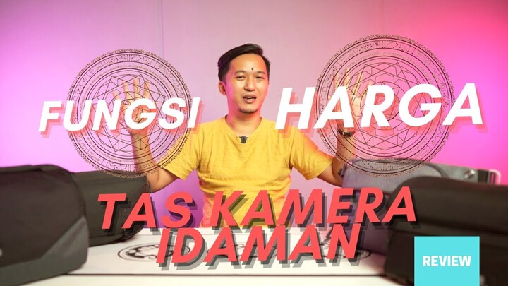 Tas Kamera Ga Harus Mahal! | Review 4 Tas Kamera Menurut Budget Kamu!
