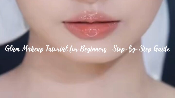 Glam Makeup Tutorial for Beginners 💄 Step-by-Step Guide