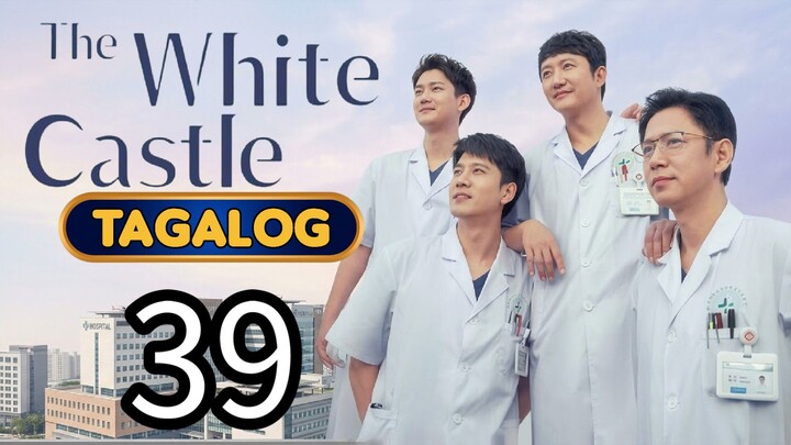 39 🇨🇳🇵🇭 THE WHITE CASTLE | TAGALOG DUBBED