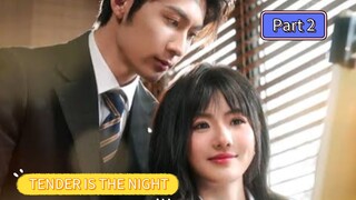 TENDER IS THE NIGHT  [PART 2] WANG ZILIN & LIU YIFAN