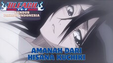 (FANDUB INDO) BLEACH - AMANAH DARI HISANA KUCHIKI