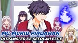 Anime MC Murid Pindahan Over Power Dimasukkan Ke Sekolah Elite
