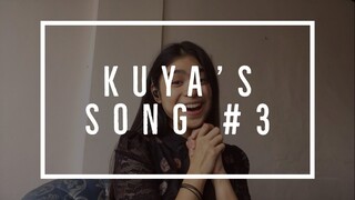 kuya's song #3.