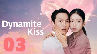 DYNAMITE KISS - Episode 3 [Eng Sub]