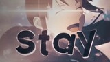 Stay - Anime Mix - Rawfx [AMV EDIT]