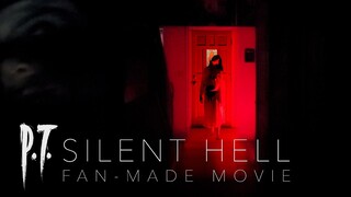 P.T. SILENT HELL: FAN MADE MOVIE