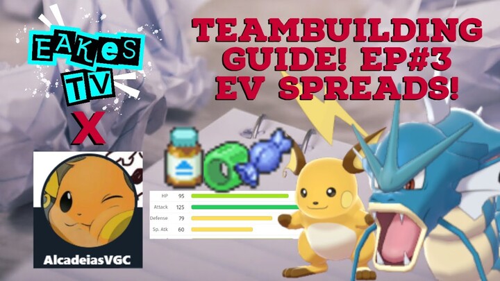 Pro Pokemon VGC Teambuilding Guide Feat. Alcadeias Ep#4