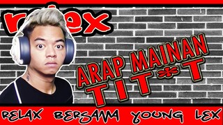 RELEX #32 - NONTONIN ARAP MAIN T*TIT !