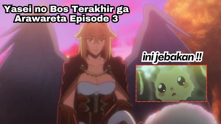 Yasei no Last Boss ga Arawareta! Episode 3: Domba Itu hanya jebakan!!