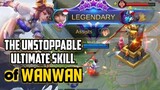 THE UNSTOPPABLE ULTIMATE SKILL OF WANWAN | WANWAN GAMEPLAY | MOBILE LEGENDS