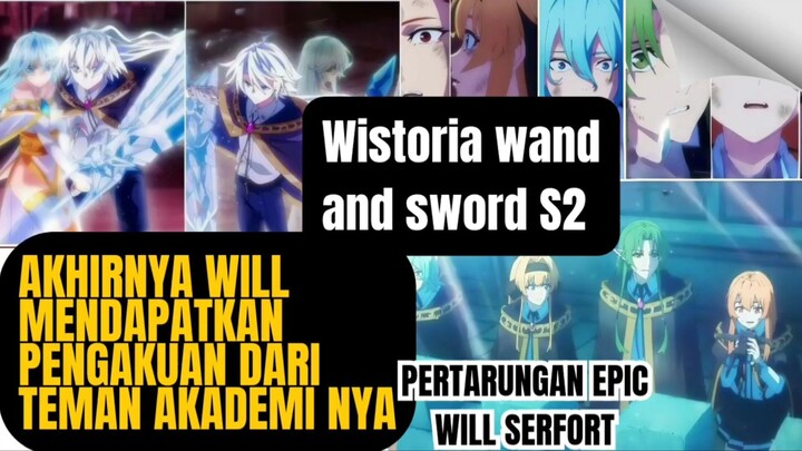 Wistoria Wand and Sword S2,Tsue to Tsurugi no Wistoria will akhirnya di akui semua orang epic battle