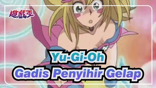 [Yu-Gi-Oh] Berciuman-Gadis Penyihir Gelap ♀ Untuk Menyembuhkanmu