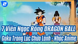 7 Viên Ngọc Rồng DRAGON BALL|【Mixed Edit 】Goku cũng là một người cha tốt_2