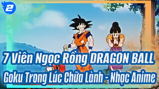7 Viên Ngọc Rồng DRAGON BALL|【Mixed Edit 】Goku cũng là một người cha tốt_2
