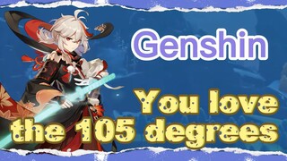 You love the 105 degrees