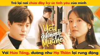 TRỞ LẠI NƠI CHỨA ĐẦY KÍ ỨC TÌNH YÊU CỦA MÌNH VS HỨA TỔNG, HẠ THIÊN LẠI RUNG ĐỘNG || HẠ THIÊN KHI YÊU