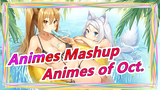Animes of Oct. in This Year Are Fantastic! | Animes Mashup
