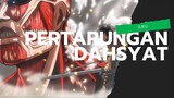 AMV l ATTACK ON TITAN l PERTARUNGAN DAHSYAT