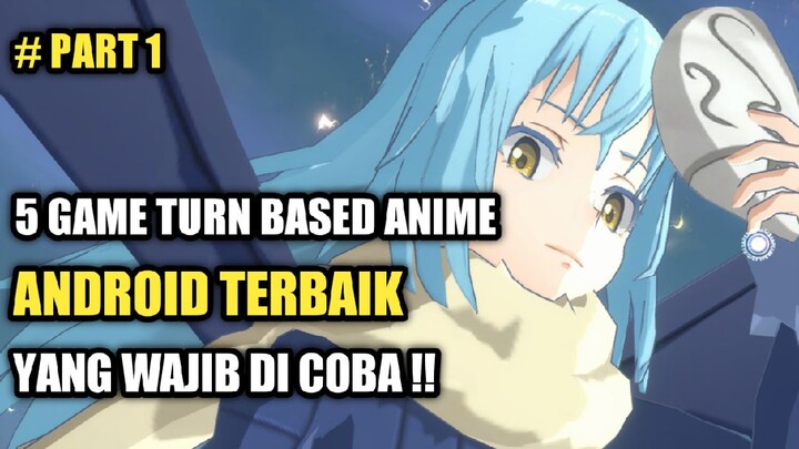 5 Game Anime Turn Based Terbaik Yang Wajib Di Coba !!!