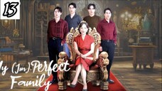 My (Im)perfect Family - Episode 13 [Eng Sub]