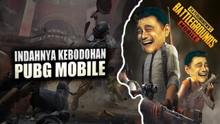 Indahnya Kebodohan - PUBG Mobile Indonesia