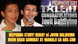 INSPIRING STORY! Buhay Noon ni Jovit Baldivino Bago Sumikat at Manalo sa Pilipinas Got Talent
