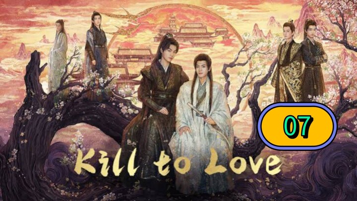 KILL TO LOVE ENGLISH SUB EPI-7