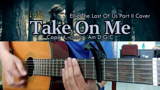 Take On Me - Ellie The Last Of Us Part II Cover - Guitar Chords